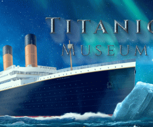 タイタニック博物館で探しもの！ 「Titanic Museum」